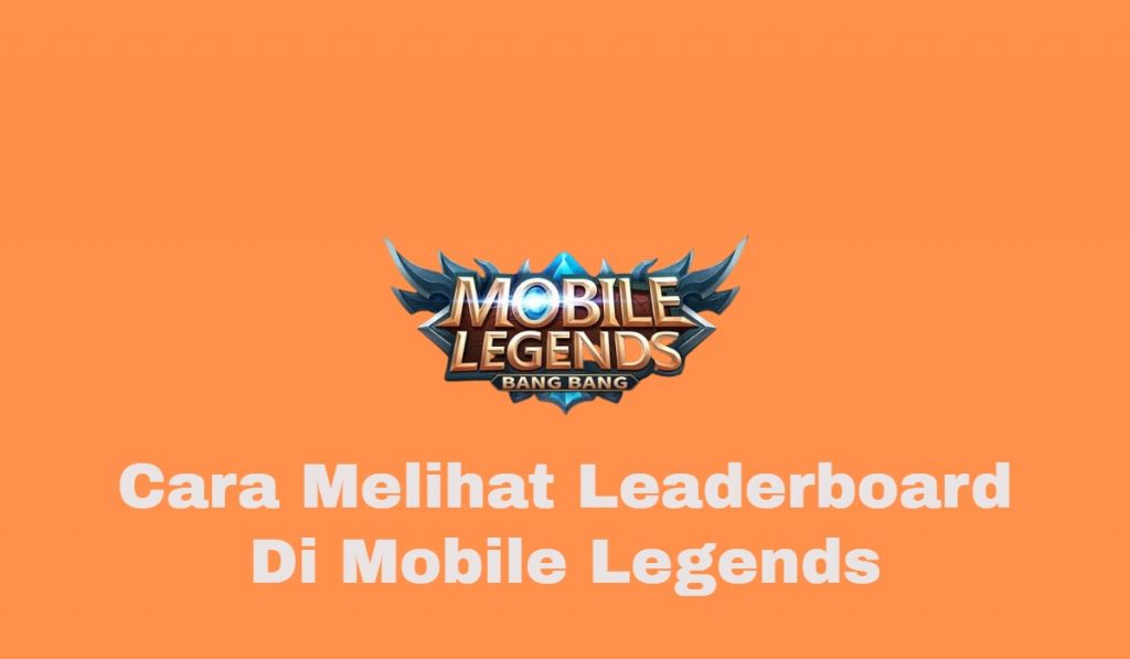 Cara Melihat Leaderboard Di Mobile Legends