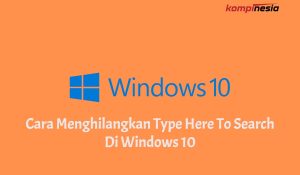 Cara Menghilangkan Type Here To Search Di Windows 10