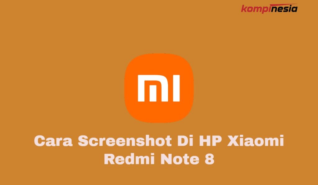 2 Cara Screenshot Di HP Xiaomi Redmi Note 8