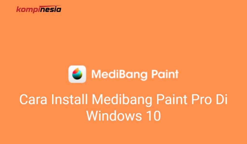 Cara Install Medibang Paint Pro Di Windows 10 Cara Install Medibang Paint Pro Di Windows 10