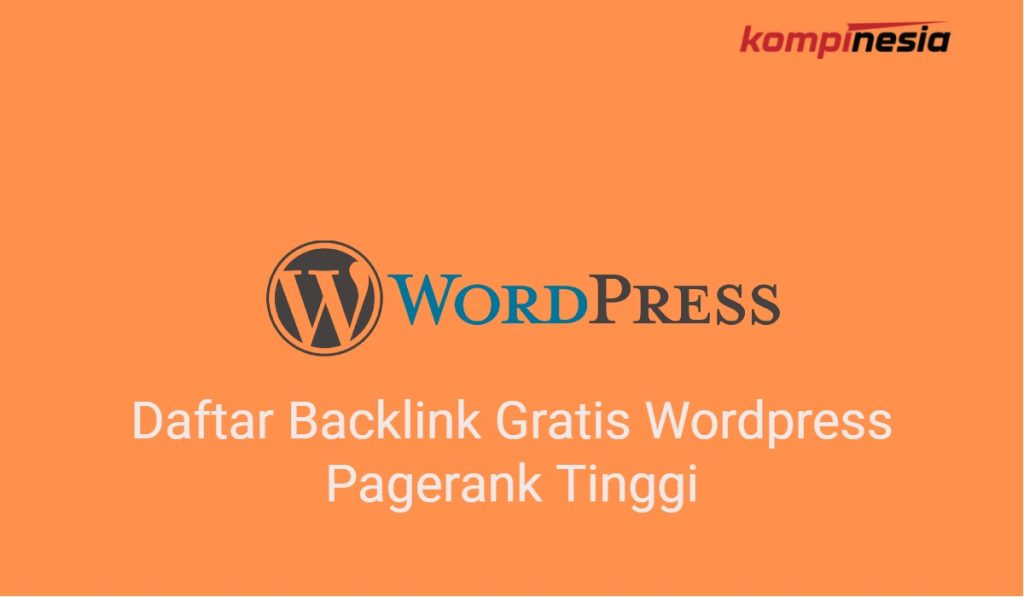 10 Daftar Backlink Gratis Wordpress Pagerank Tinggi