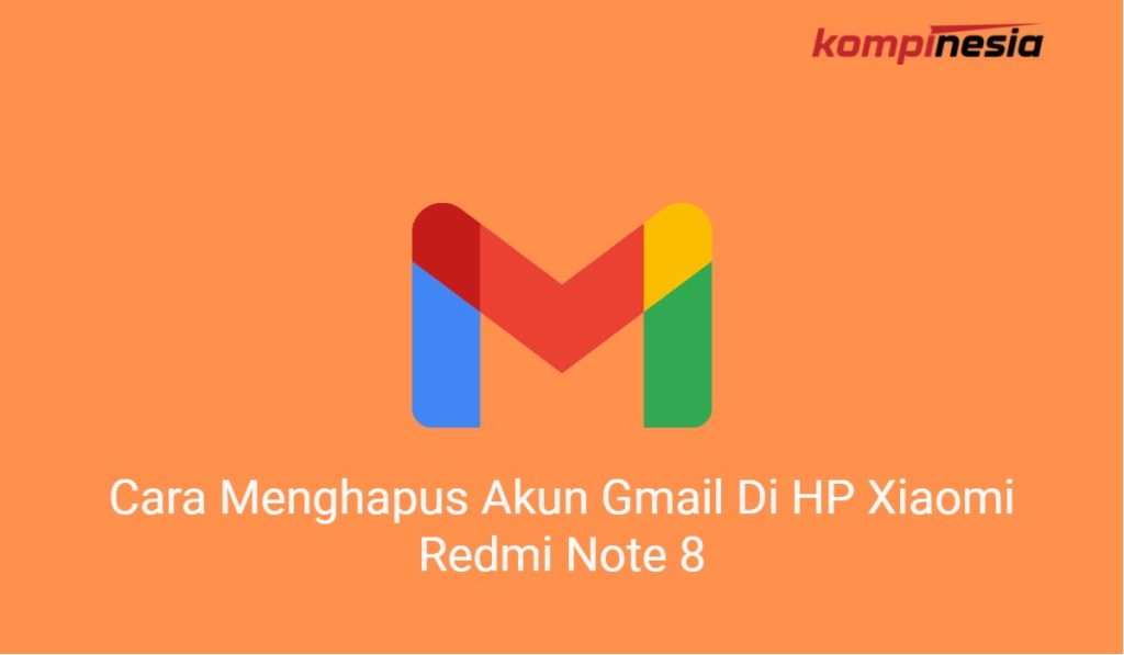 Cara Menghapus Akun Gmail Di HP Xiaomi Redmi Note 8