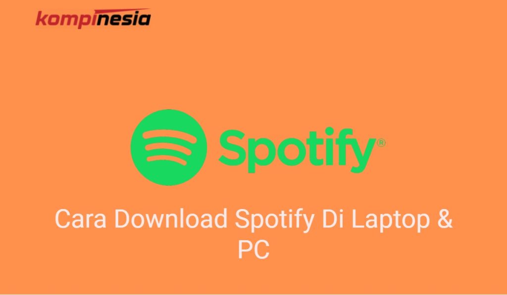 Cara Download Spotify Di Laptop & PC