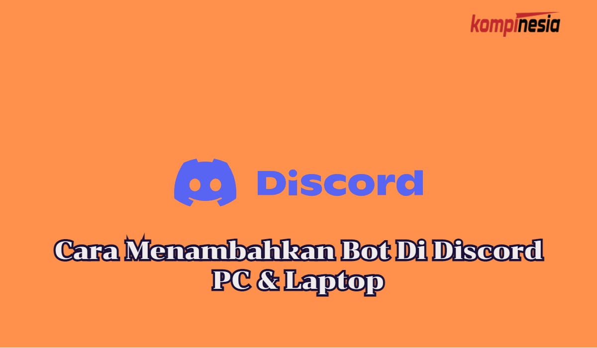 Cara Menambahkan Bot Di Discord PC & Laptop
