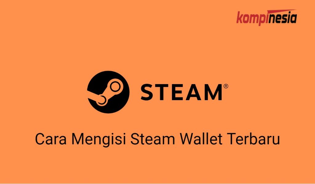 2 Cara Mengisi Steam Wallet Terbaru
