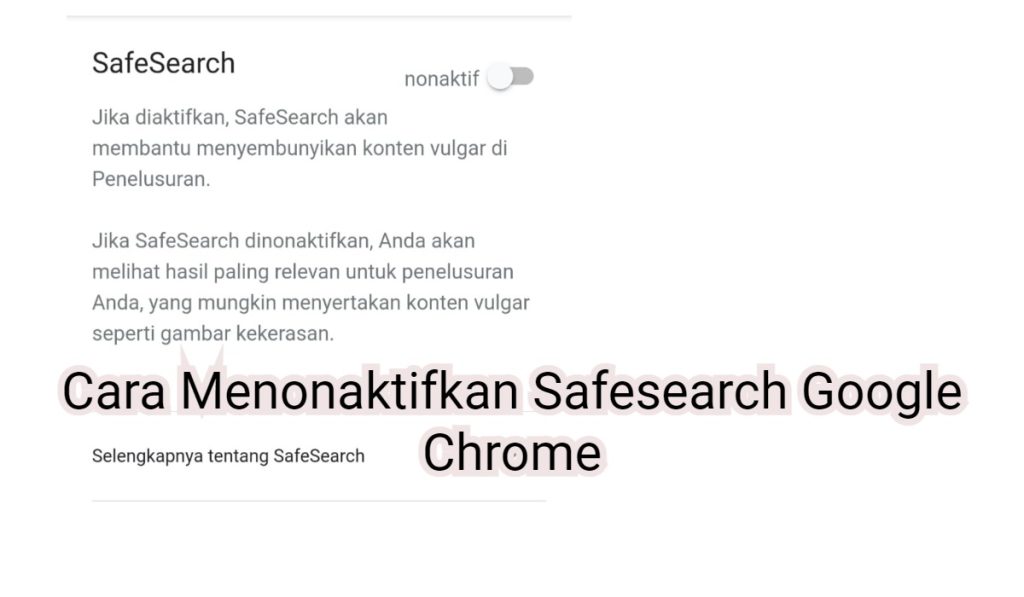 2 Cara Menonaktifkan Safesearch Google Chrome