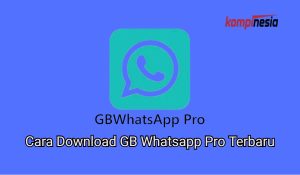 Cara Download GB Whatsapp Pro Terbaru