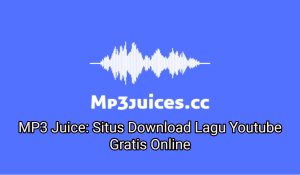 MP3 Juice: Situs Download Lagu Youtube Gratis Online