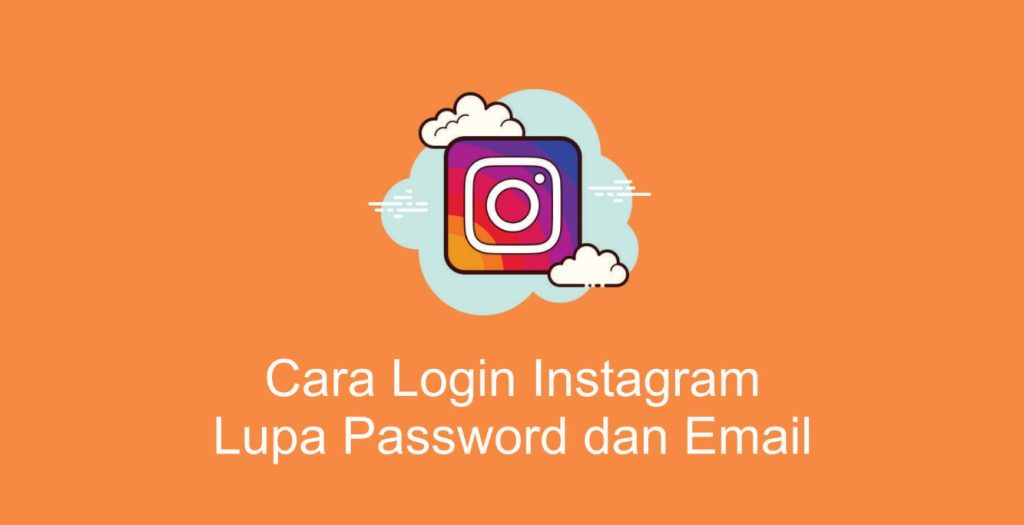 Cara Login Instagram Lupa Password dan Email
