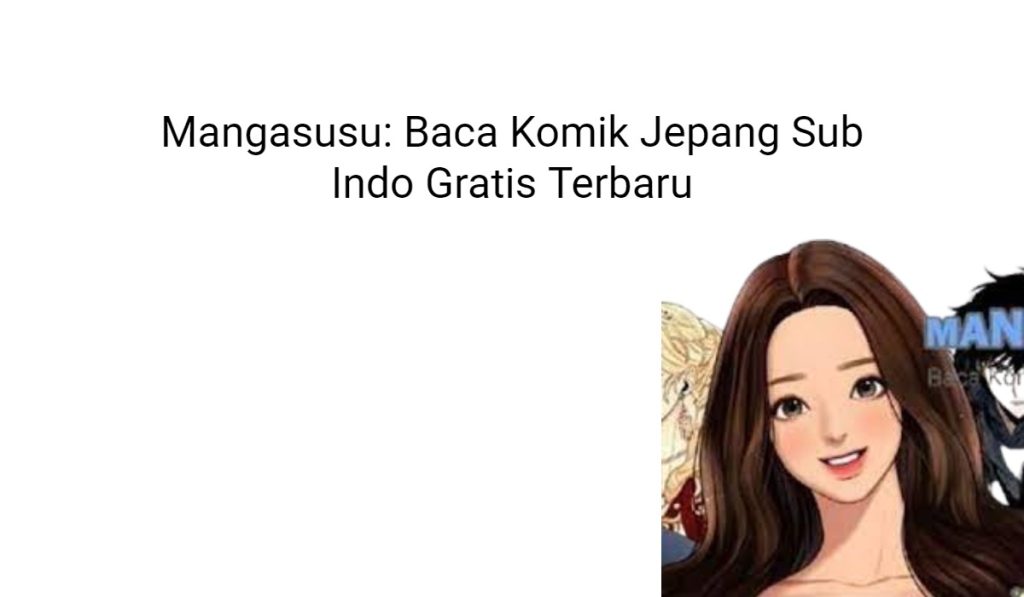 Mangasusu: Baca Komik Jepang Sub Indo Gratis Terbaru Mangasusu: Baca Komik Jepang Sub Indo Gratis Terbaru