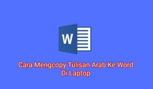 5+ Cara Mengcopy Tulisan Arab Ke Word Di Laptop