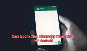 5+ Cara Boom Chat Whatsapp Otomatis Di HP Android