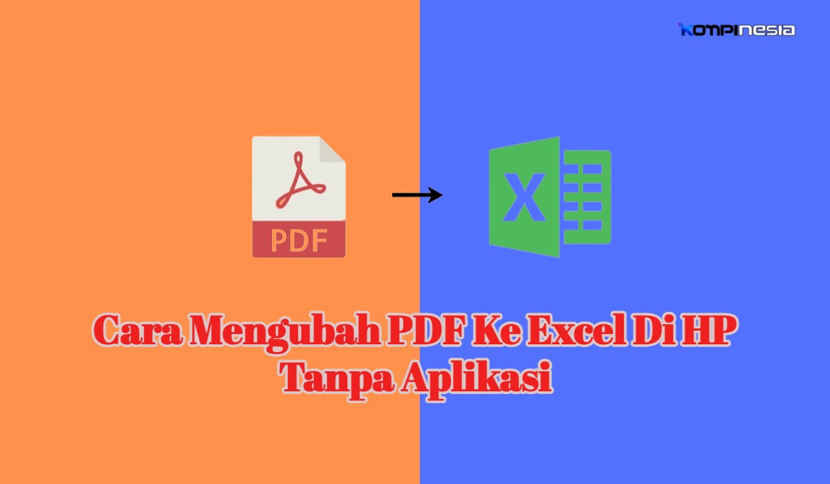 3+ Cara Mengubah PDF Ke Excel Di HP Tanpa Aplikasi