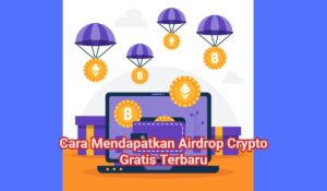 Cara Mendapatkan Airdrop Crypto Gratis Terbaru